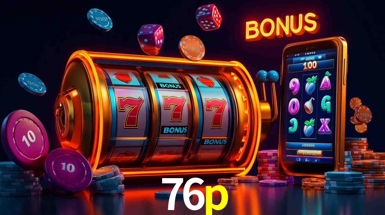 A Popularidade dos Caça-Níqueis no 76p